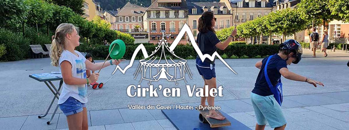 Cirk'en Valet - Ecole de Cirque 65 - Hautes-Pyrénées